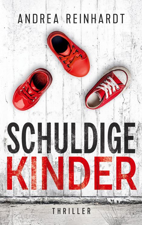 Andrea Reinhardt: Schuldige Kinder, Buch