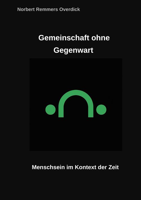 „Gemeinschaft ohne Gegenwart“, darunter eine grüne, abstrakte Illustration mit Bögen und Punkten.