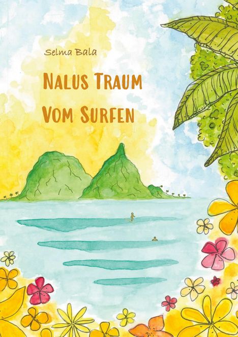 „Nalus Traum vom Surfen“. Illustration mit einer tropischen Insel, Meer, Palmen und bunten Blumen.