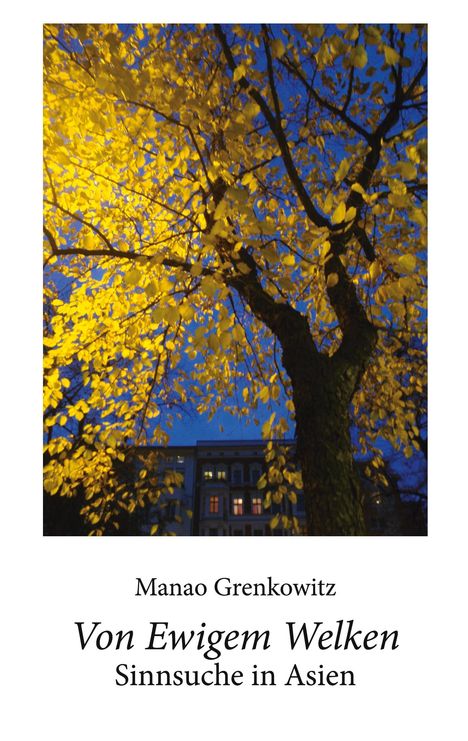 Manao Grenkowitz: Von Ewigem Welken, Buch