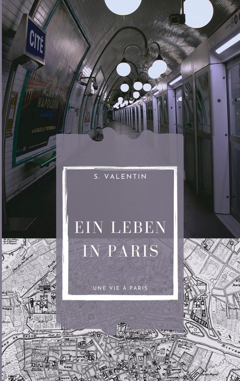 S. Valentin: Ein Leben in Paris, Buch