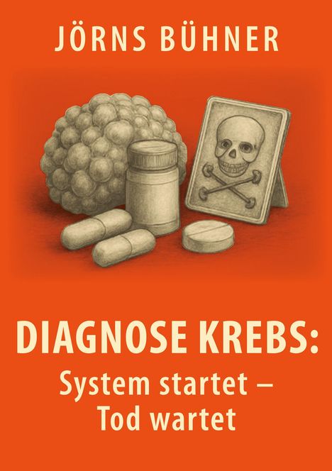 Jörns Bühner: Diagnose Krebs:, Buch