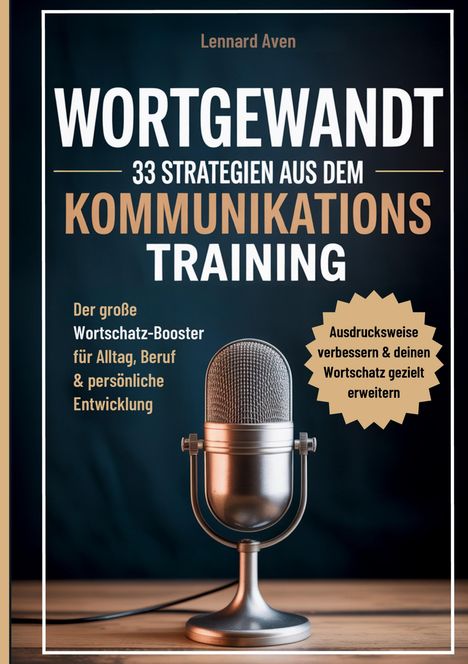 Buchtitel: "Wortgewandt: 33 Strategien aus dem Kommunikationstraining" mit Mikrofon-Abbildung.