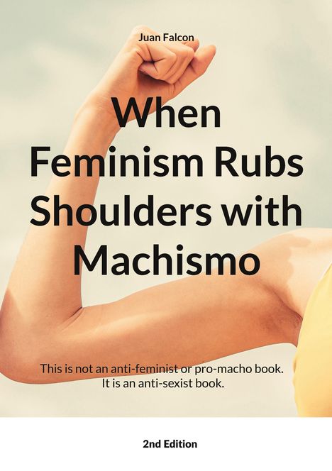 Titel: "When Feminism Rubs Shoulders with Machismo". Ein erhobener Arm mit geballter Faust im Hintergrund.