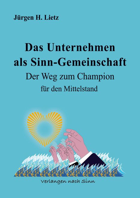 „Das Unternehmen als Sinn-Gemeinschaft“, „Der Weg zum Champion für den Mittelstand“, Illustration: Wellen, Hände, Herz.