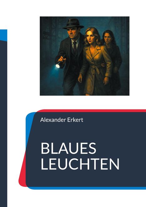 Text: Alexander Erkert, BLAUES LEUCHTEN. Illustration: Drei Personen in einem dunklen, nebligen Umfeld mit Taschenlampe.