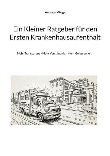 Ein Krankenwagen fährt zur Notaufnahme eines Krankenhauses. Titel: "Ein Kleiner Ratgeber für den Ersten Krankenhausaufenthalt".