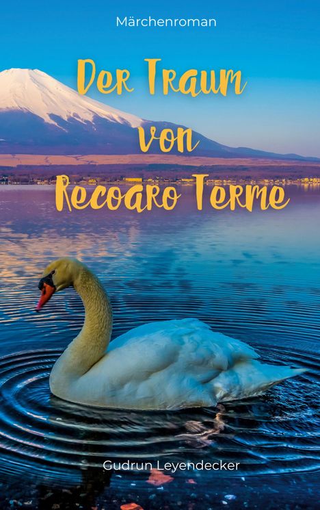 Gudrun Leyendecker: Der Traum von Recoaro Terme, Buch