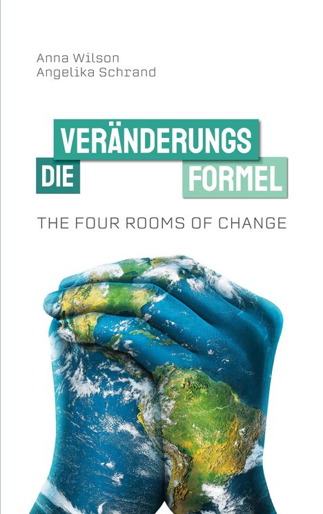 Angelika Schrand: The Four Rooms of Change, Buch
