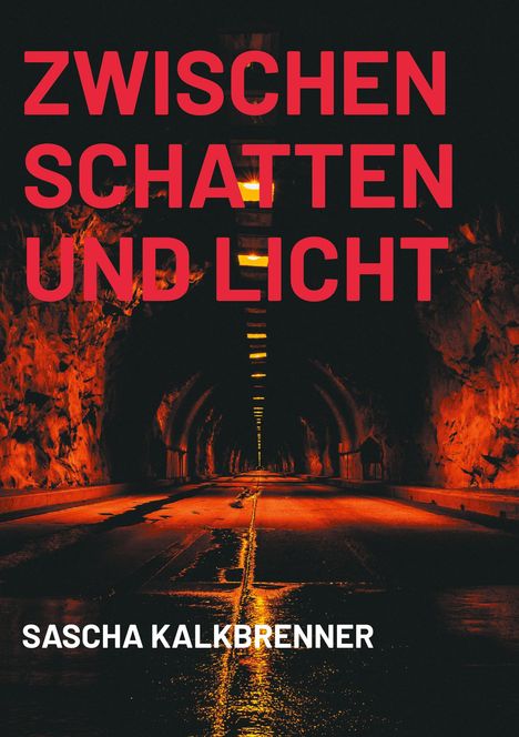 Sascha Kalkbrenner: Zwischen Schatten und Licht, Buch