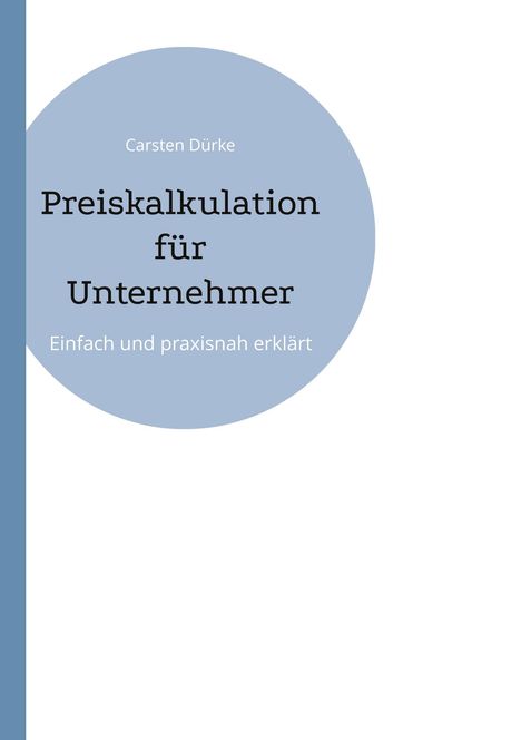 Carsten Dürke: Preiskalkulation für Unternehmer, Buch