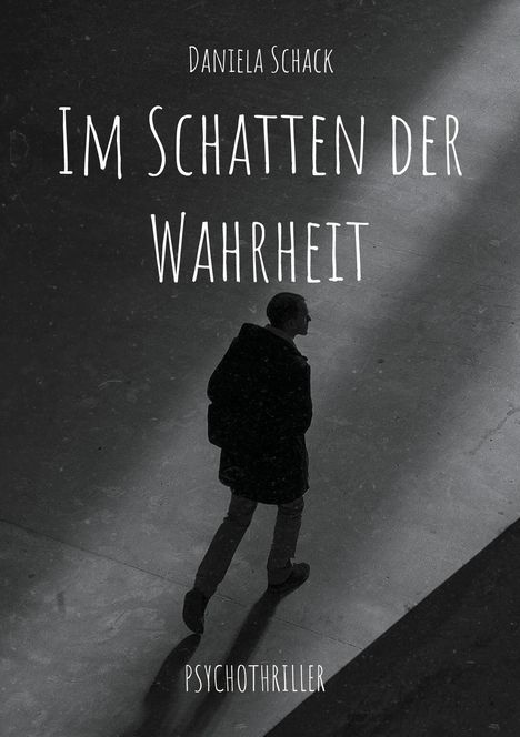 Daniela Schack: Im Schatten der Wahrheit, Buch