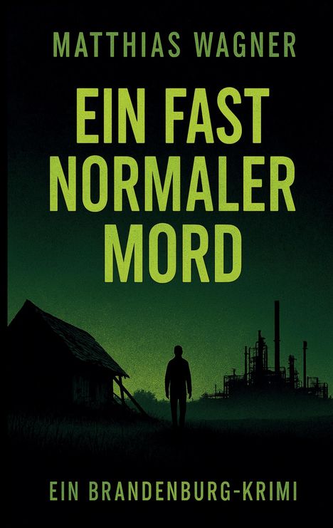Matthias Wagner: Ein fast normaler Mord, Buch