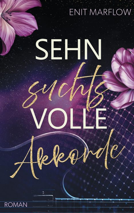 Enit Marflow: Sehnsuchtsvolle Akkorde, Buch