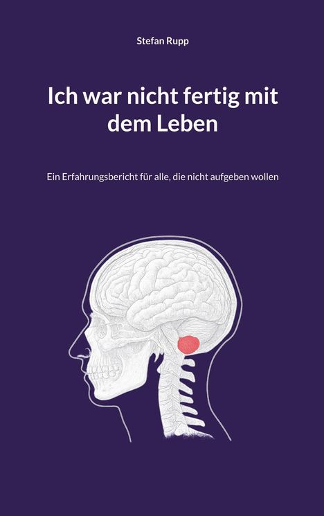 Stefan Rupp: Ich war nicht fertig mit dem Leben, Buch