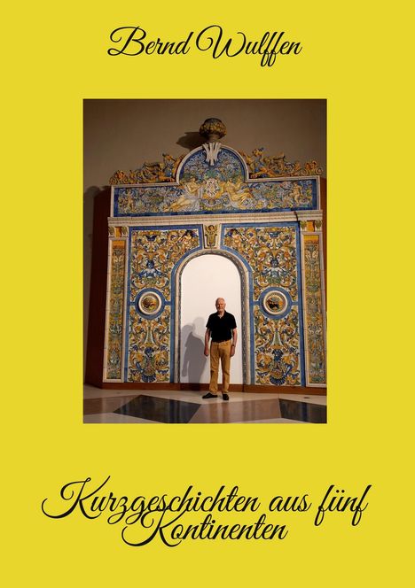 Bernd Wulffen: Kurzgeschichten aus fünf Kontinenten, Buch