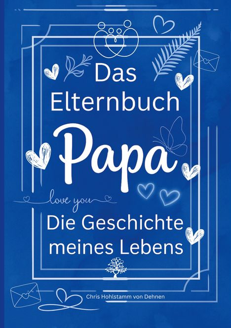 Chris Hohlstamm von Dehnen: Das Elternbuch "Papa", Buch