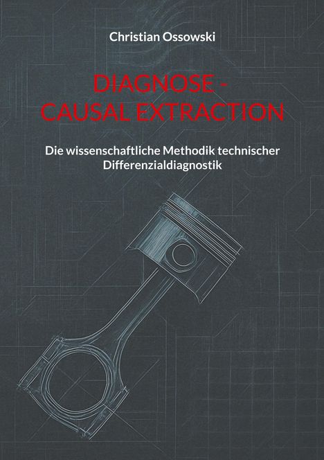 Christian Ossowski: Diagnose - Causal Extraction, Buch