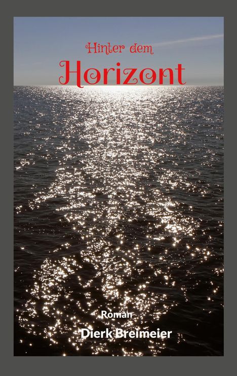 Dierk Breimeier: Hinter dem Horizont, Buch