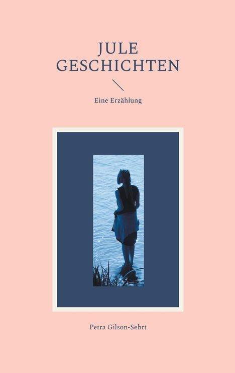 Petra Gilson-Sehrt: Jule Geschichten, Buch