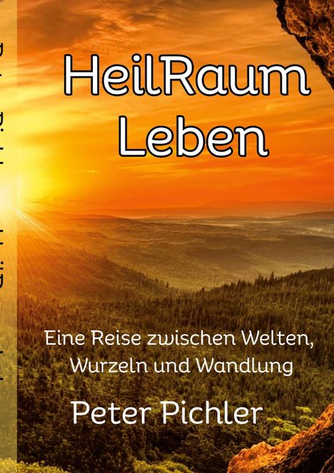 Peter Pichler: HeilRaum Leben, Buch