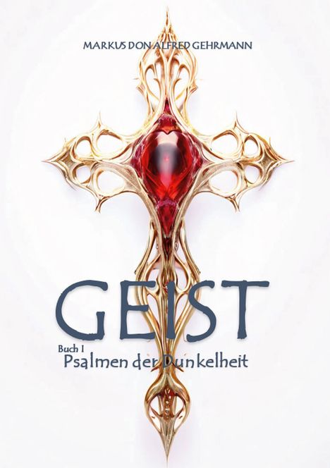Markus Don Alfred Gehrmann: Geist, Buch