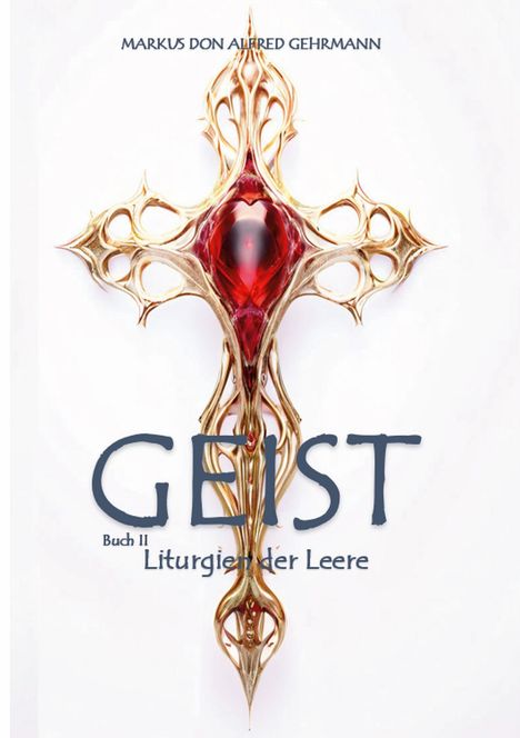 Markus Don Alfred Gehrmann: Geist, Buch