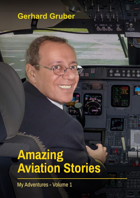 Gerhard Gruber: Amazing Aviation Stories, Volume 1, Buch