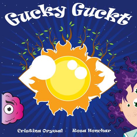 Text: "Gucky Guckt", "Cristina Orywal", "Rosa Honchar". Illustration: Sonne mit Augen, Zweige, cartoonartige Gesichter.