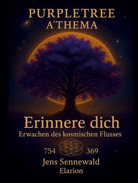 Text: "PURPLETREE A'THEMA. Erinnere dich. Erwachen des kosmischen Flusses. 754 369. Jens Sennewald. Elarion."  
Illustration: Ein lila Baum vor einem leuchtenden Kreis.