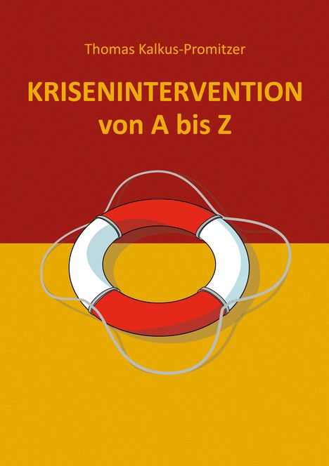Thomas Kalkus-Promitzer: Krisenintervention von A bis Z, Buch