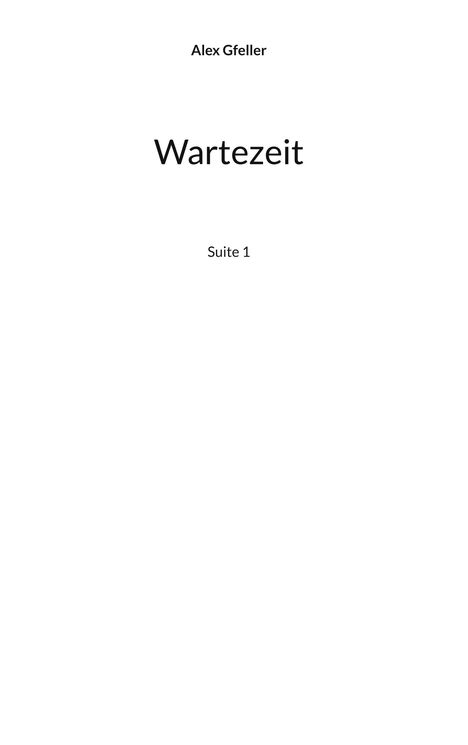 Alex Gfeller: Wartezeit, Buch