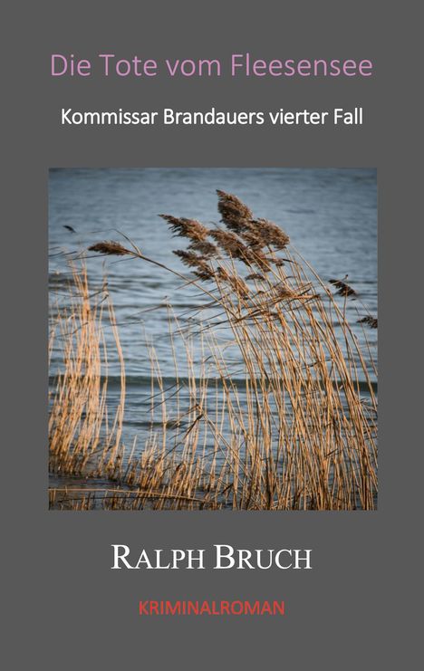 Ralph Bruch: Die Tote vom Fleesensee, Buch