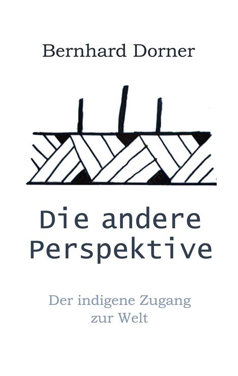 Bernhard Dorner: Die andere Perspektive, Buch