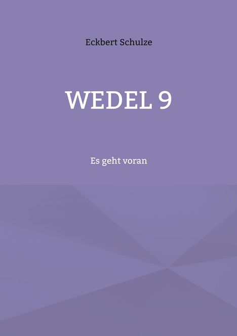 Eckbert Schulze: Wedel 9, Buch