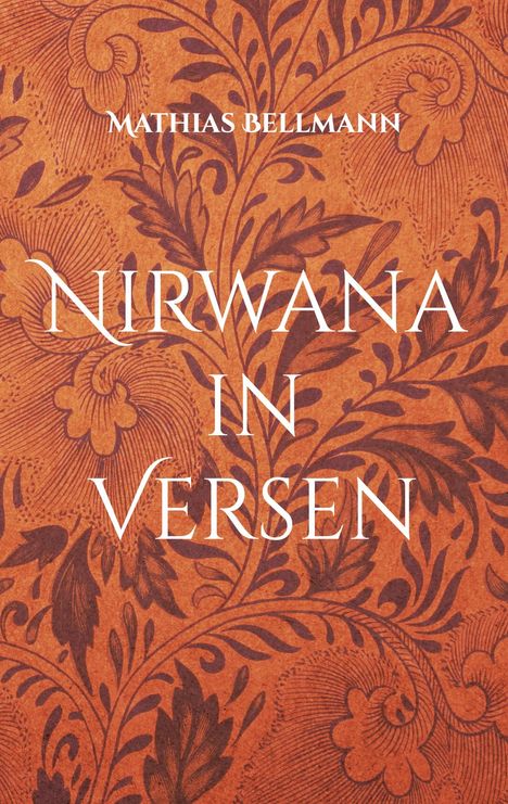 Mathias Bellmann: Nirwana in Versen, Buch