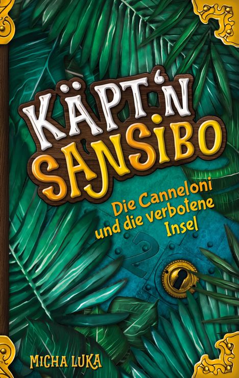 Micha Luka: Käptn Sansibo - Die Canneloni und die verbotene Insel, Buch