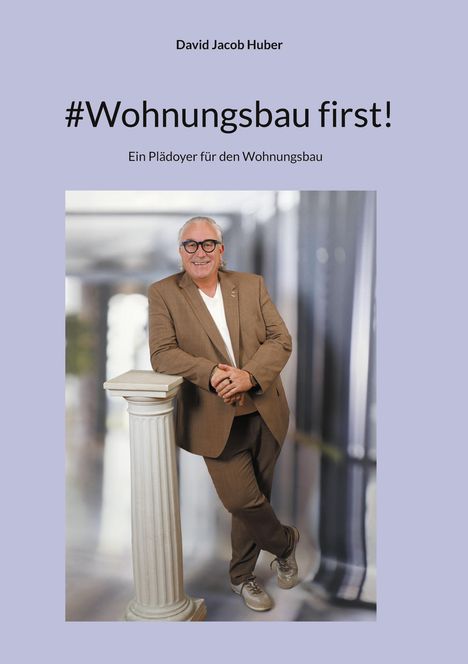 David Jacob Huber: #Wohnungsbau first!, Buch