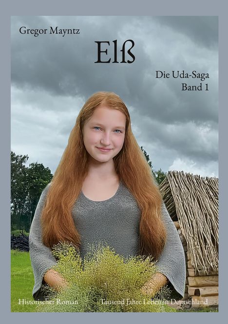 "Gregor Mayntz, Eliß, Die Uda-Saga, Band 1." Ein Mädchen mit langen roten Haaren steht vor einer bewölkten Landschaft.