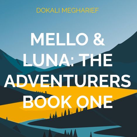 Dokali Megharief: Mello & Luna: The Adventurers Book One, Buch