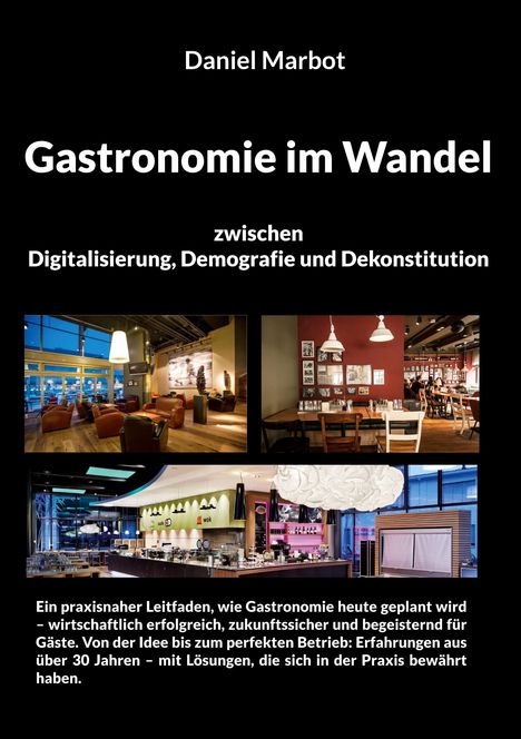 Daniel Marbot: Gastronomie im Wandel - zwischen Digitalisierung, Demografie und Dekonstitution, Buch