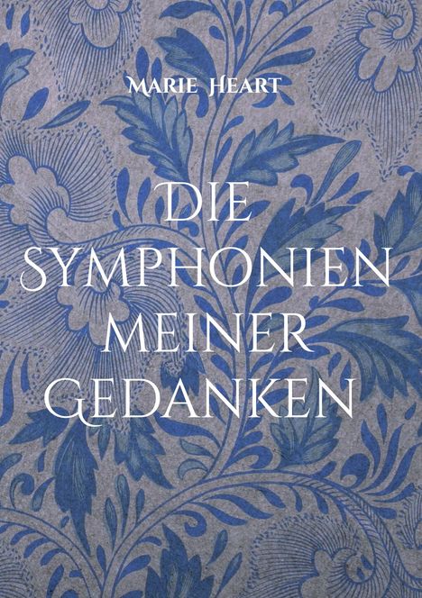 Marie Heart: Die Symphonien meiner Gedanken, Buch