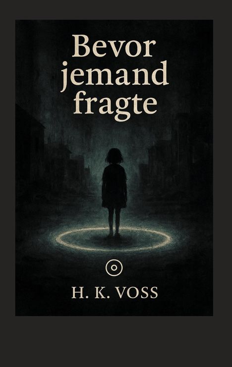 H. K. Voss: Bevor jemand fragte, Buch