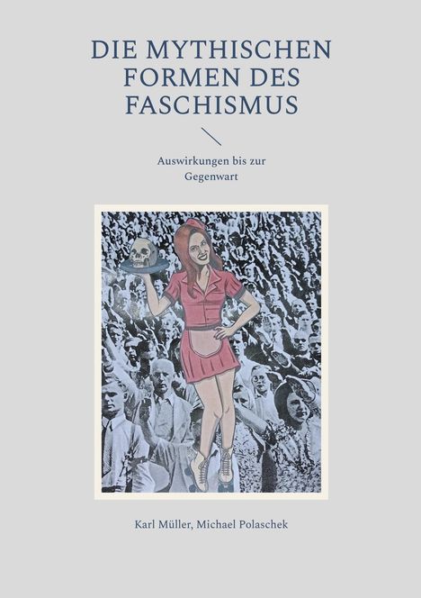 Michael Polaschek: Die mythischen Formen des Faschismus, Buch