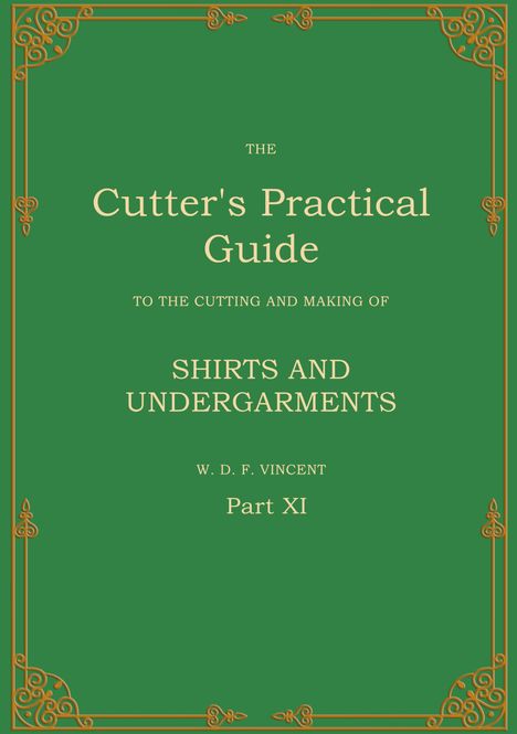 W. D. F. Vincent: The Cutter's Practical Guide, Part 11, Buch