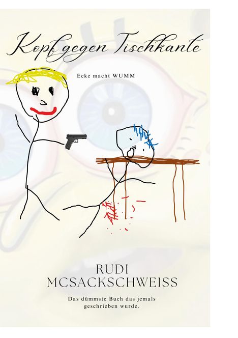 Rudi McSackschweiss: Kopf gegen Tischkante, Buch