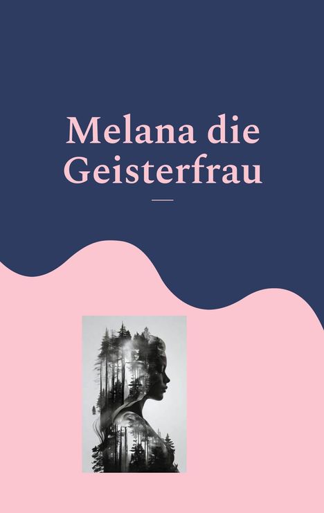 Melany de Isabeau: Melana die Geisterfrau, Buch