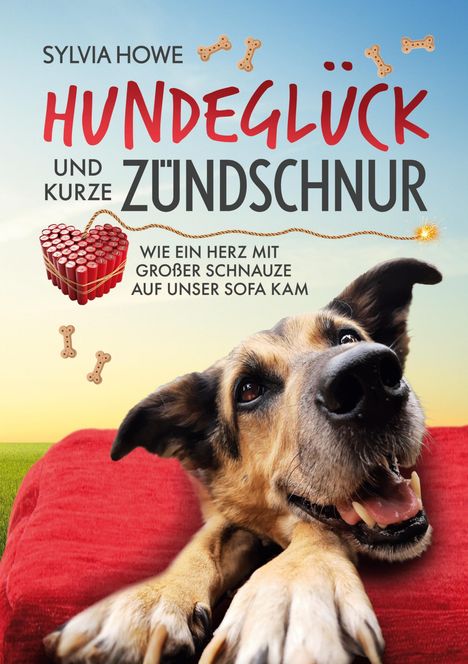 Sylvia Howe: Hundeglück und kurze Zündschnur, Buch