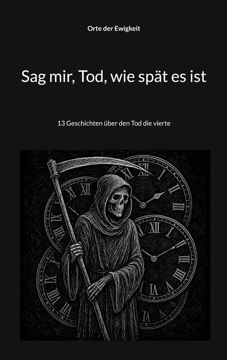 Orte der Ewigkeit: Sag mir, Tod, wie spät es ist, Buch