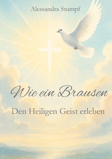 Alessandra Stumpf: Wie ein Brausen, Buch